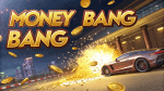 Money Bang Bang Slot Online dengan Gameplay Dinamis dan Potensi Cuan Tinggi